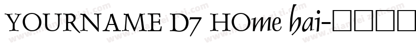 YOURNAME D7 HOme hai字体转换